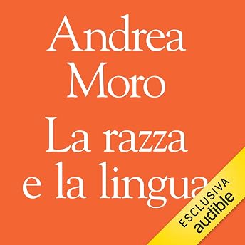 La razza e la lingua Audiolibro di Andrea Moro episode artwork