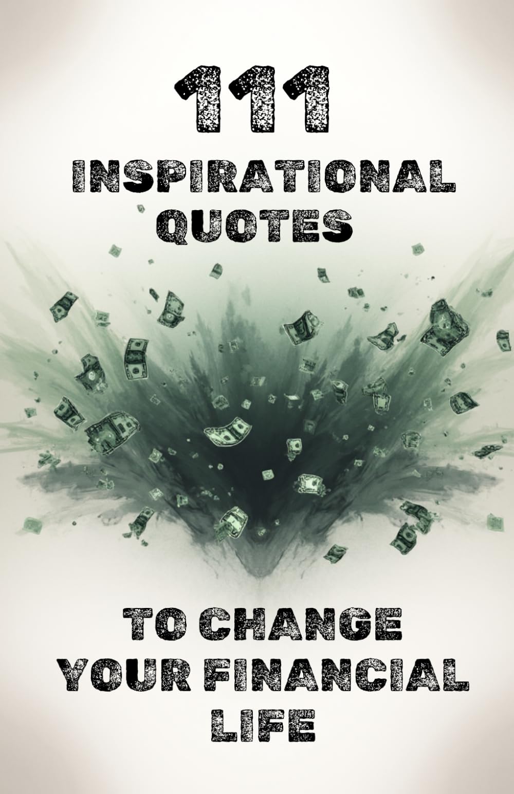 111 INSPIRATIONAL QUOTES TO CHANGE YOUR FINANCIAL LIFE