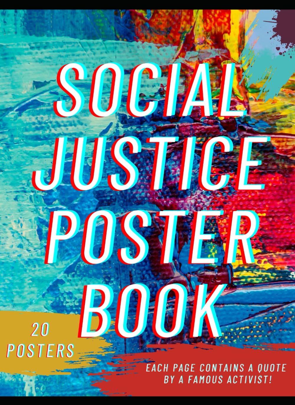 Social Justice Poster Book: Motivational Quotes To Color And Hang! Coloring/Classroom/Inspirational Wall Art/One-Sided For Ease Of Use