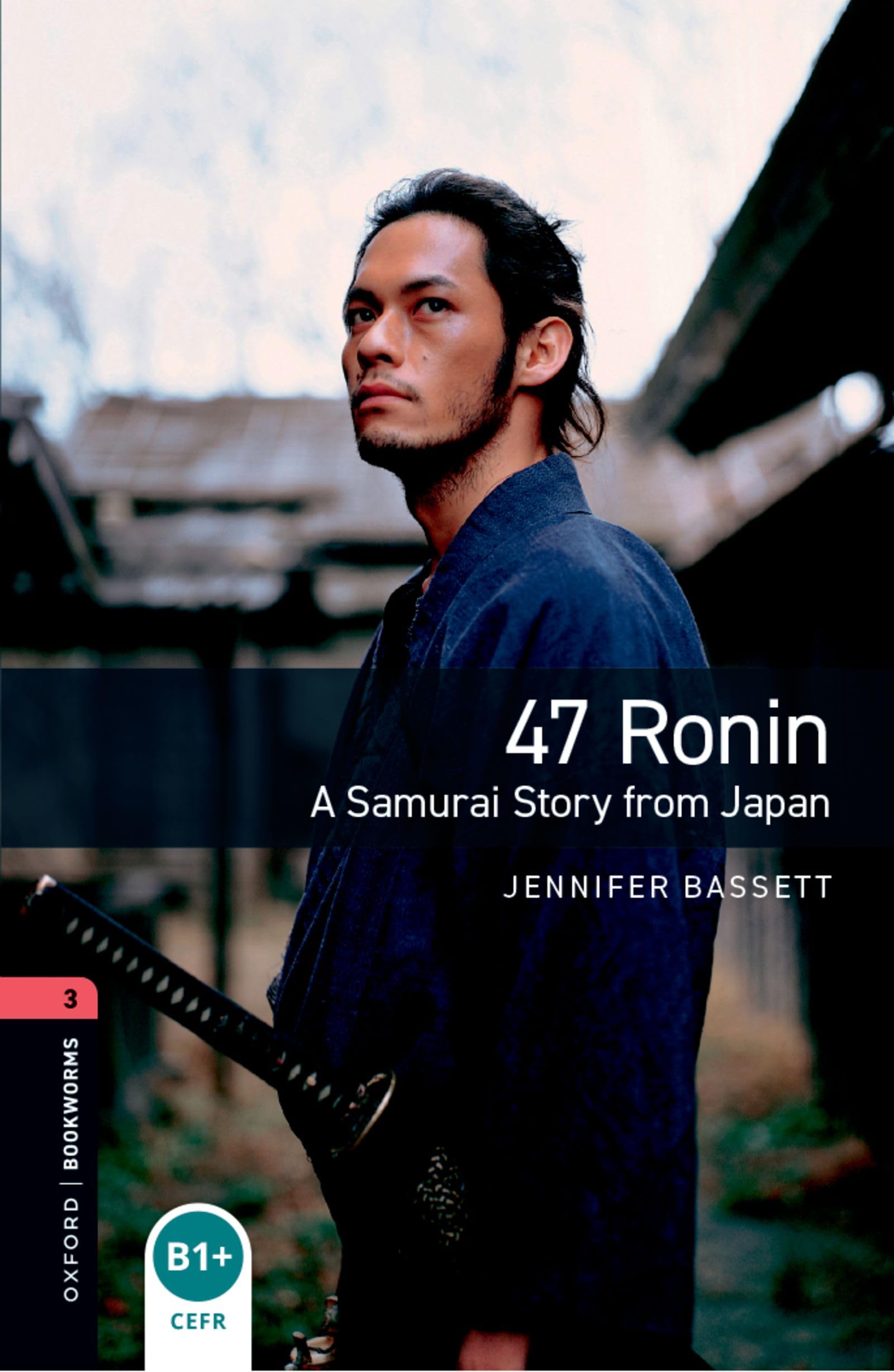 Oxford Bookworms Library: Level 1:: 47 Ronin: A Samurai Story from Japan audio pack