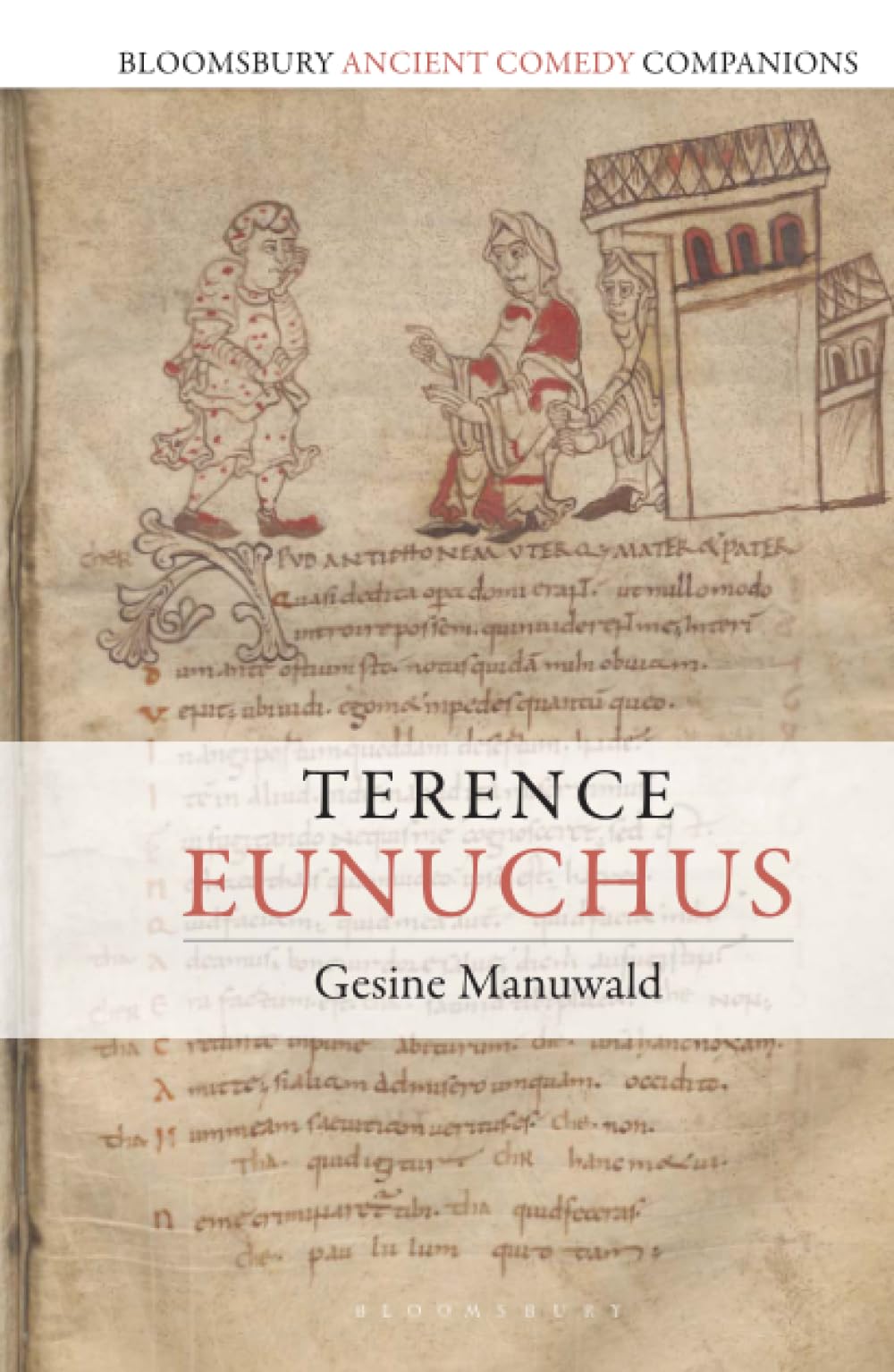 Terence: Eunuchus (Bloomsbury Ancient Comedy Companions)