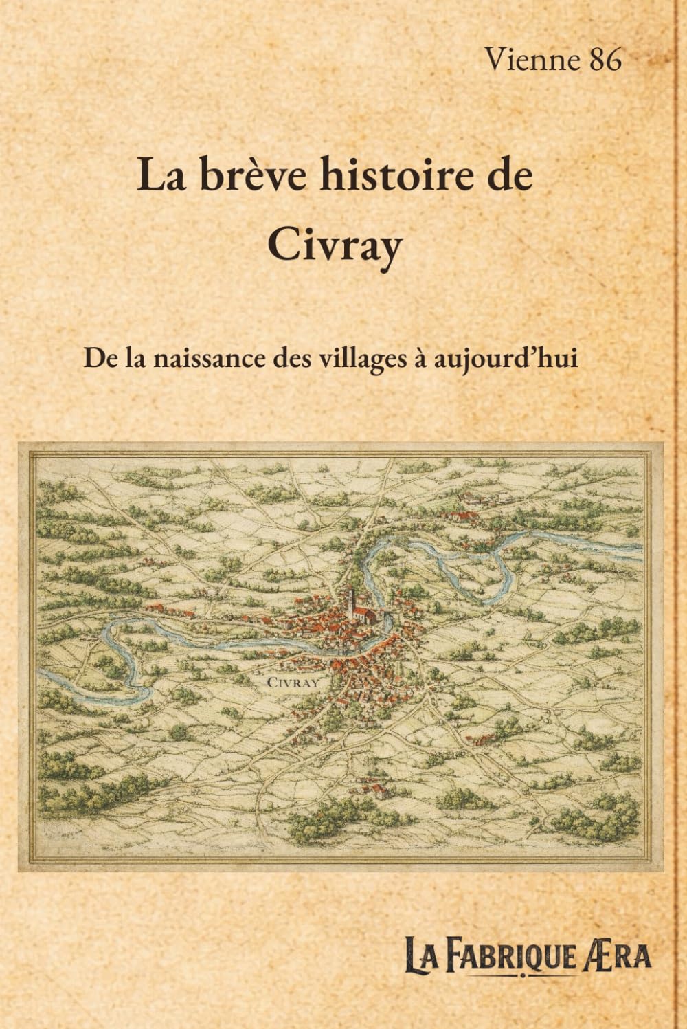 La brève histoire de Civray: De la naissance des villages à aujourd'hui