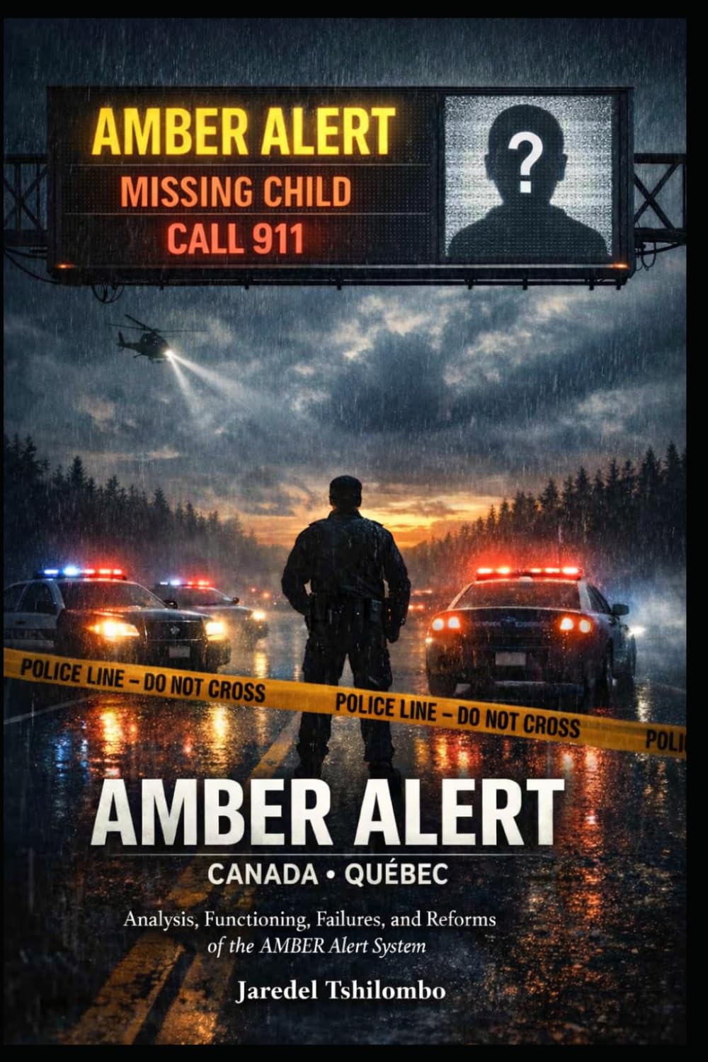 AMBER ALERT CANADA- QUÉBEC: THE AMBER ALERT SYSTEM: How Canada Protects — and Fails — Its Children