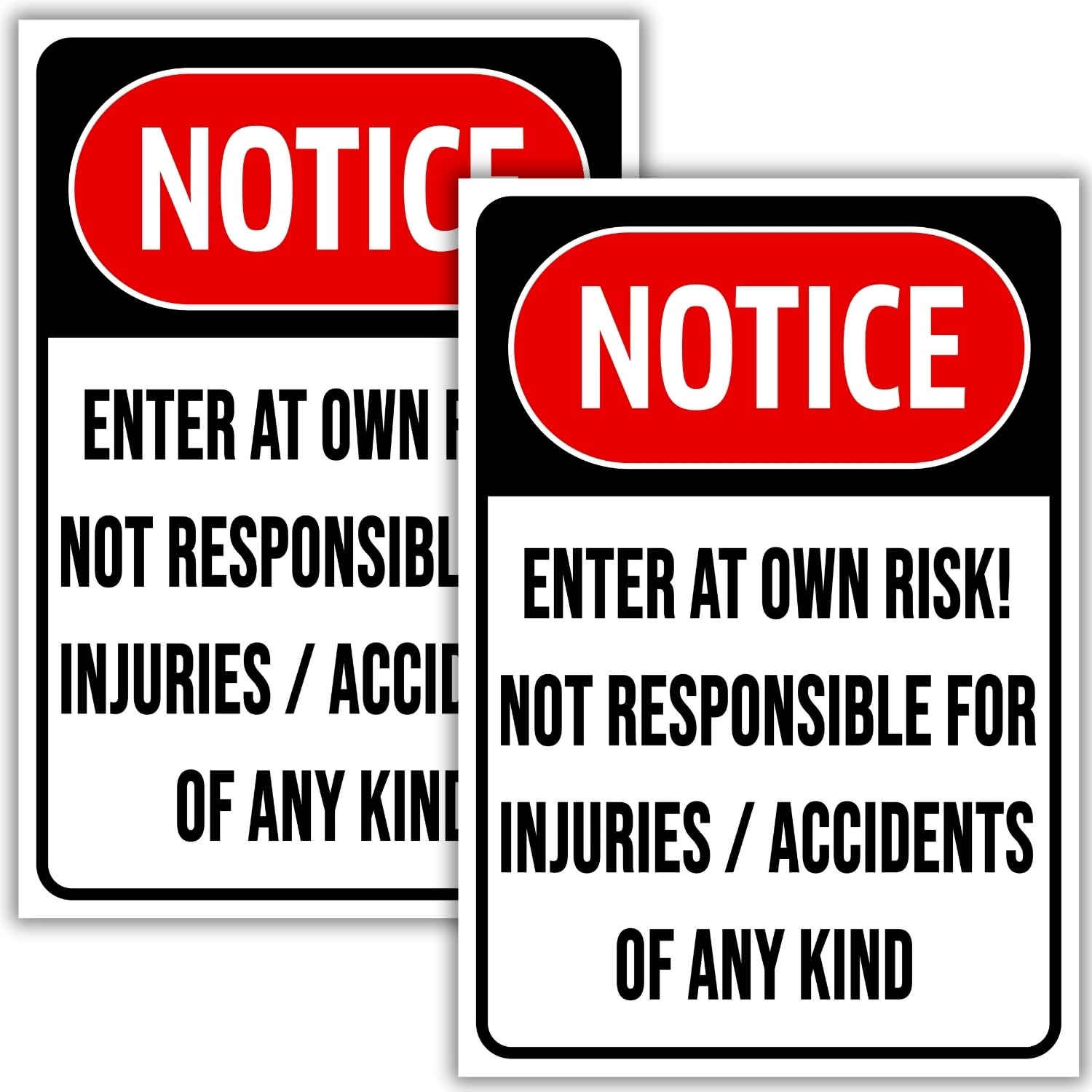 2 Pack NOTICE Enter At Own Risk Not Responsible for Injuries or Accidents Sign,Caution Safety Signs