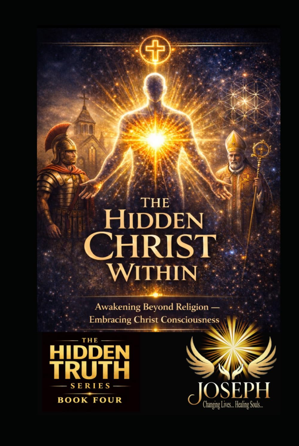 The Hidden Christ Within: Awakening Beyond Religion — Embracing Christ Consciousness
