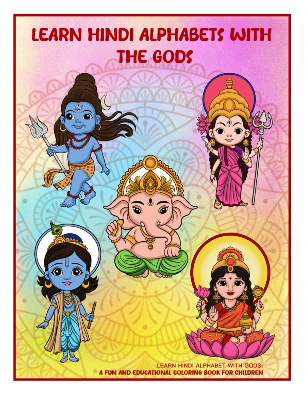 Learn Hindi Alphabets with the Gods: Coloring and Educational Book to learn Hindi script, language and culture Paperback – August 26, 2024