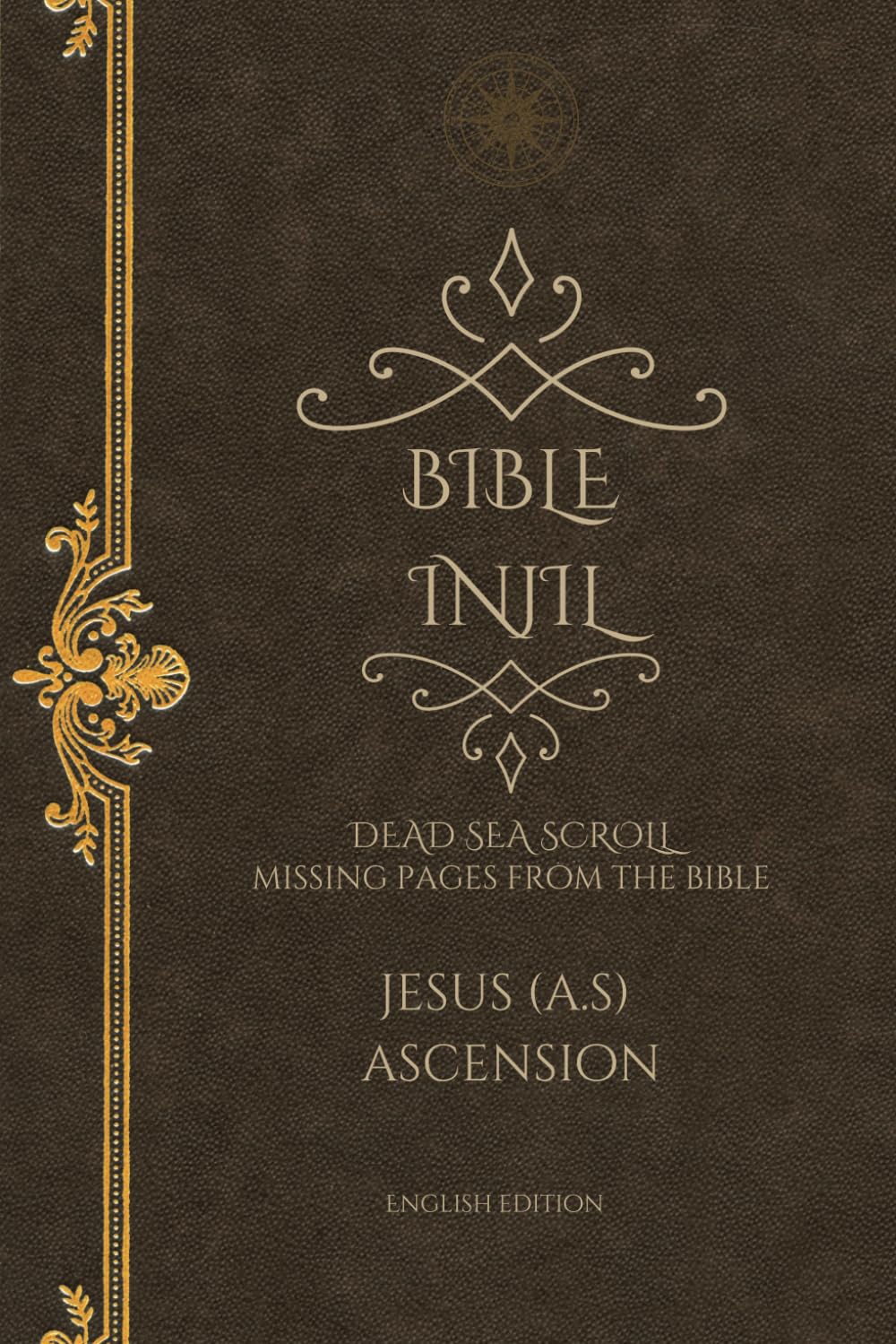 BIBLE INJIL: DEAD SEA SCROLL Missing pages from the Bible - Jesus Ascension English