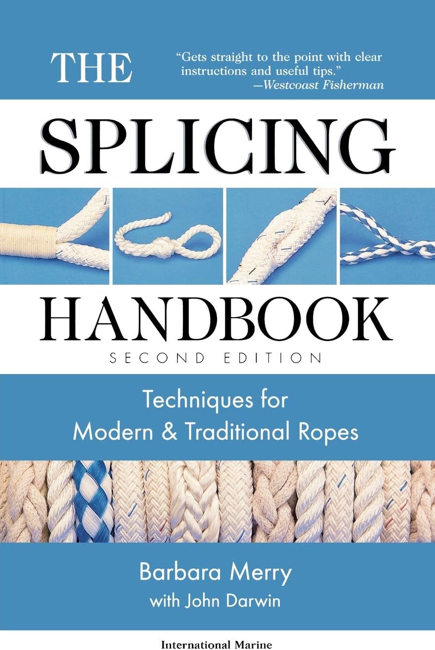 The Splicing Handbook: Techniques for Modern and Traditional Ropes, Second Edition Paperback – February 16, 2000