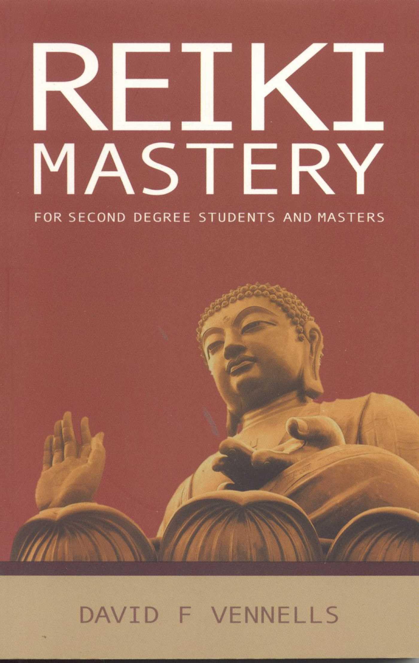 Reiki Mastery: For Second Degree Advanced and Reiki Masters