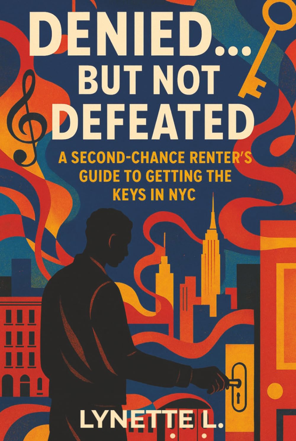 DENIED... BUT NOT DEFEATED: SECOND-CHANCE RENTERS GUIDE TO GETTING THE KEYS IN NYC