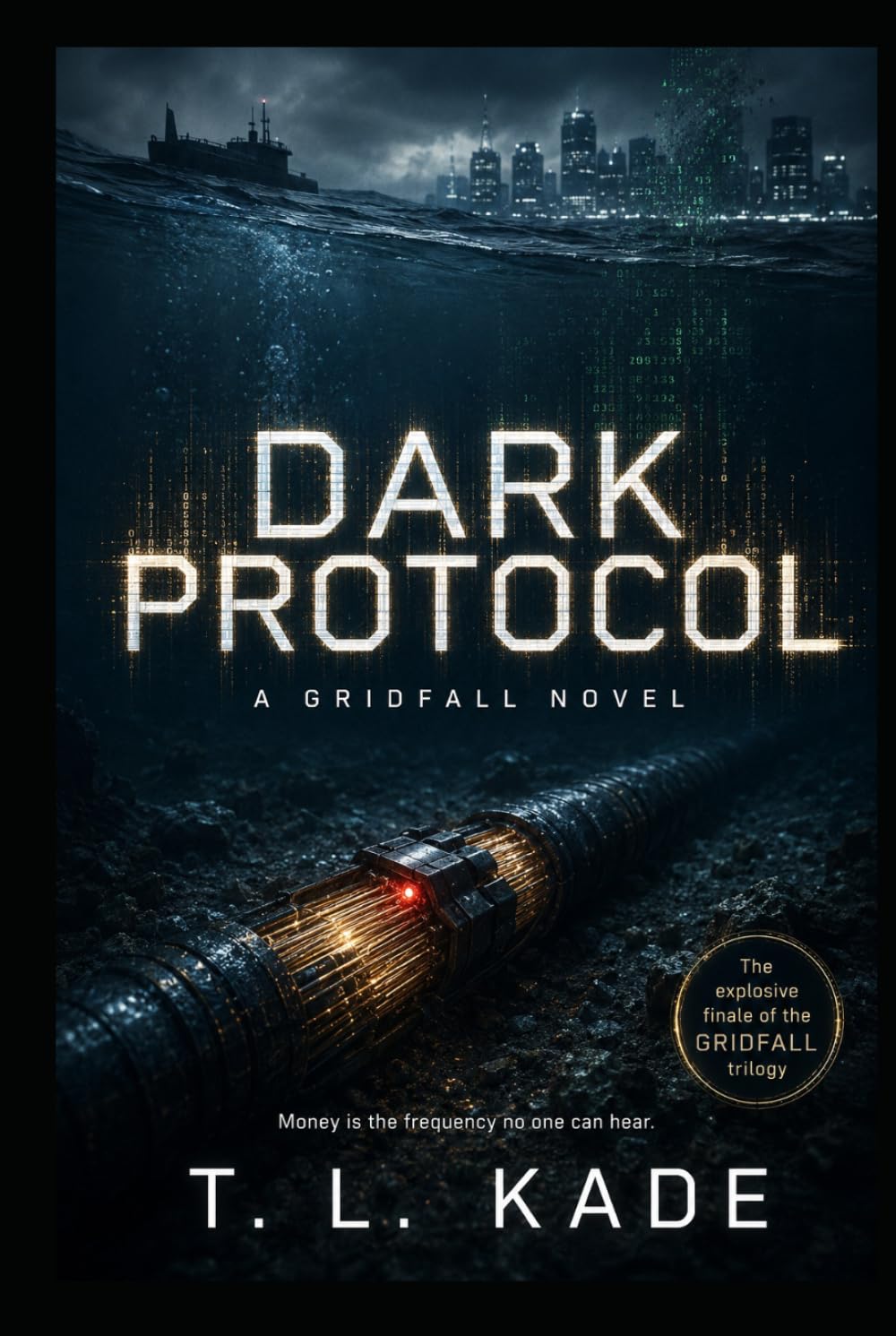DARK PROTOCOL: A Gridfall Novel (A GRIDFALL SERIES)