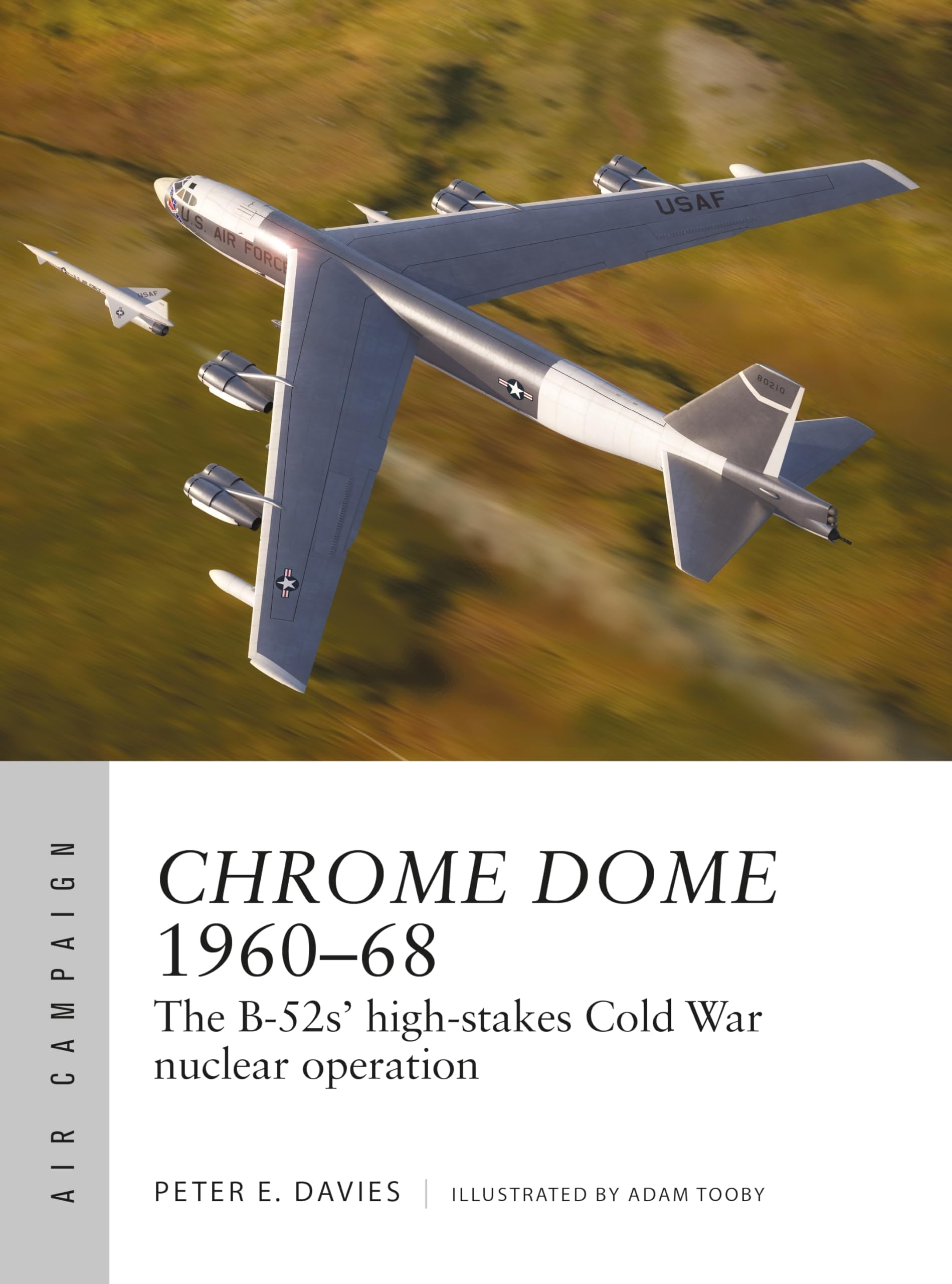 Chrome Dome 1960–68: The B-52s' high-stakes Cold War nuclear operation