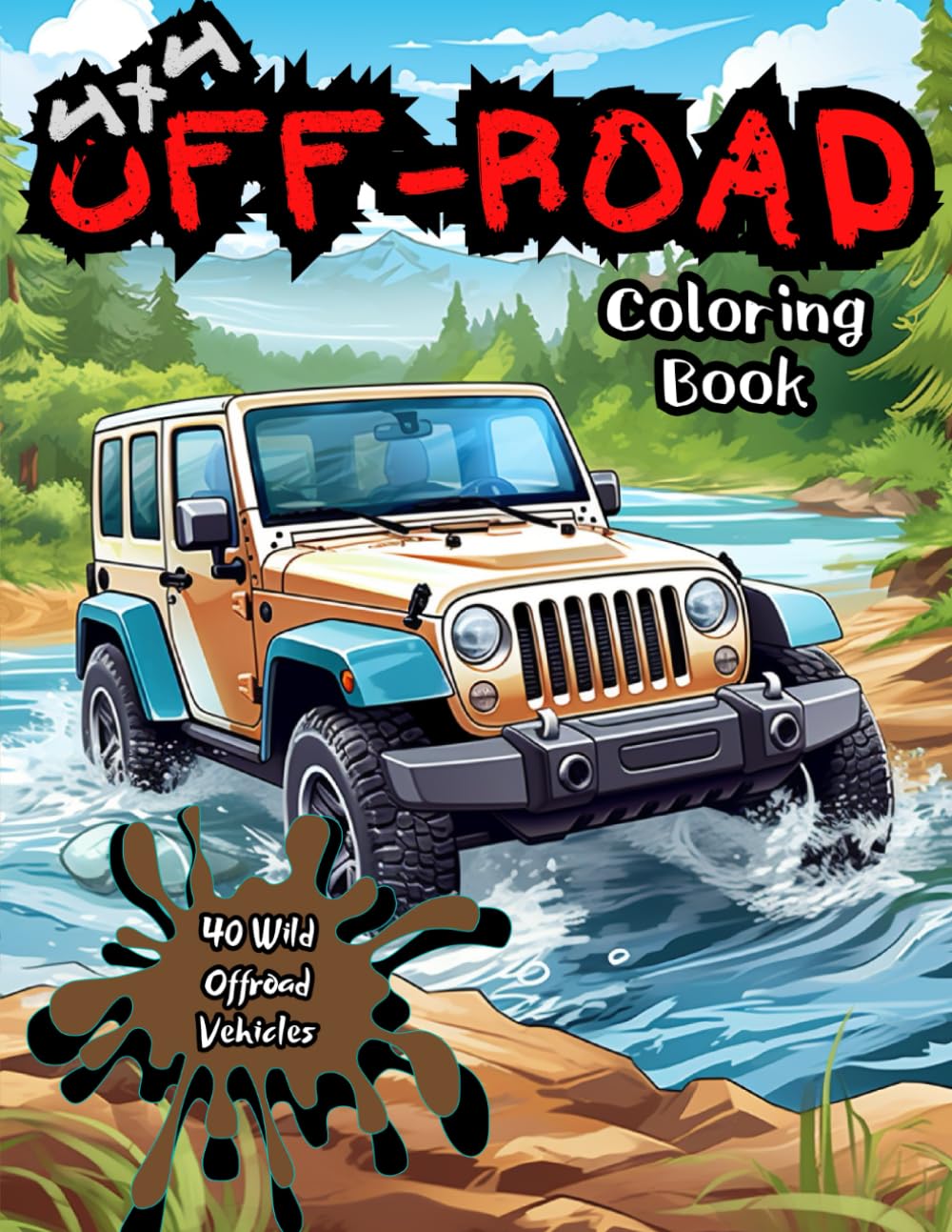 4x4 Off-Road Coloring Book: 40 Off-Road Vehicles to Color: Coloring Book for Kids and Adults of All Ages