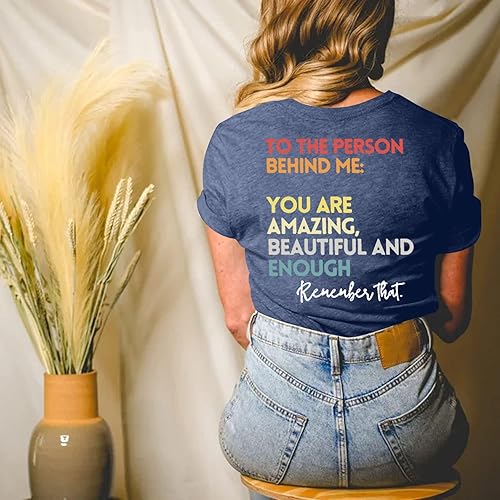 Miniatura 4 de MOUSYA Camiseta con texto en inglés You Matter to The Person Behind Me, You are Amazing Beautiful and Enough