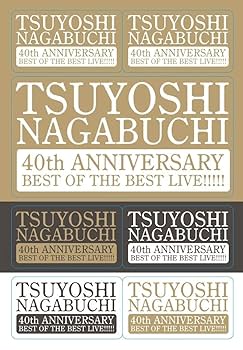 40th ANNIVERSARY BEST OF THE BEST LIVE!!!!! TSUYOSHI