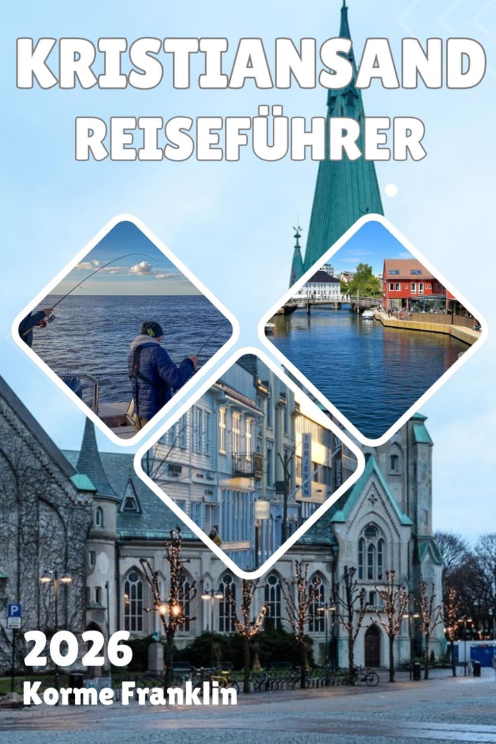 Kristensand Reiseführer: Entdecken Sie Norwegens Sommerparadies mit traumhaften Stränden, malerischen Küstenorten, regionaler Küche, kulturellen Sehenswürdigkeiten und Insider-Reisetipps.