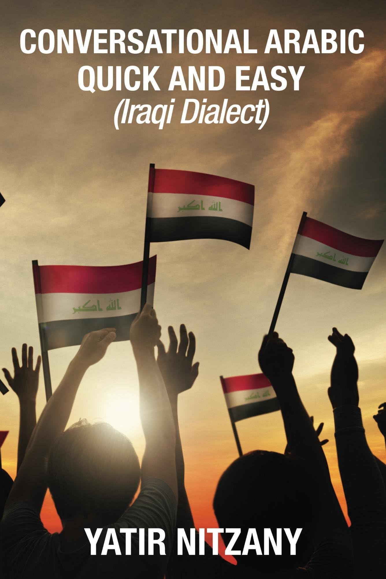 Conversational Arabic Quick and Easy: Iraqi Dialect