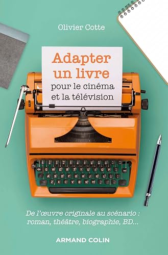 Couverture de Adapter un livre pour le cinéma et la télévision