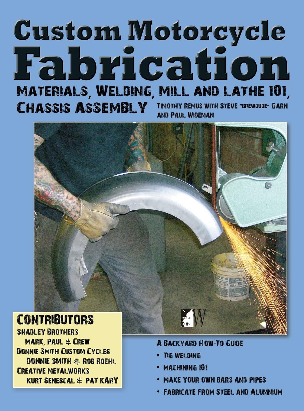Custom Motorcycle Fabrication: Materials, Welding, Mill and Lathe, Frame Construction
