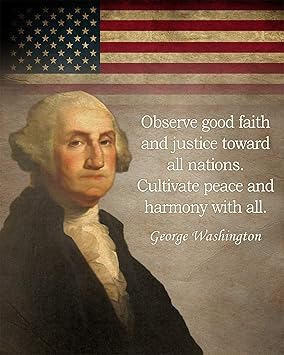 Govivo George Washington quote Art print - 11 x 14 Unframed Wall Art Print - Observe good faith and justice toward all nations.