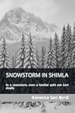 SNOWSTORM IN SHIMLA: In a snowstorm, even a familiar path can turn deadly