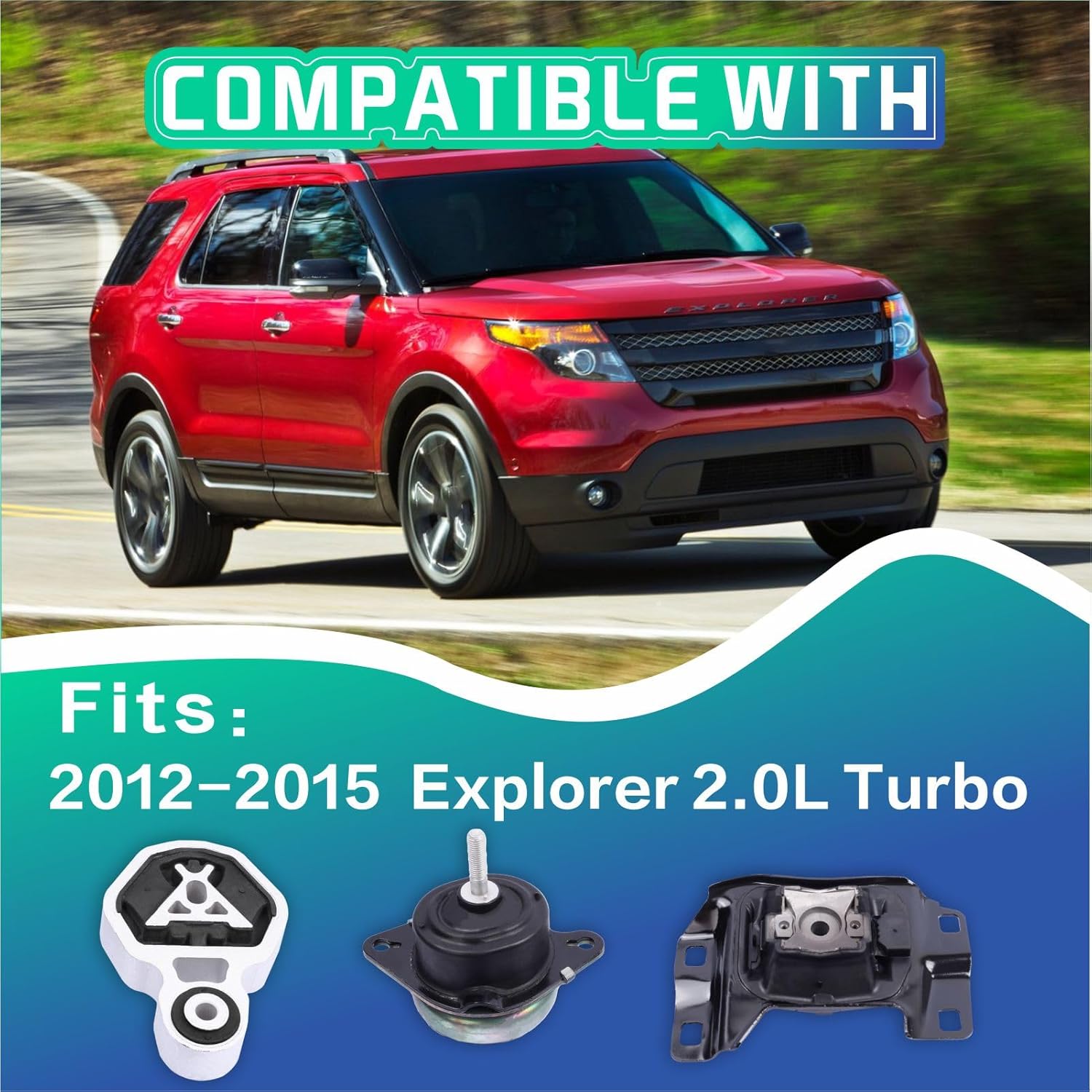Engine Motor and Transmission Mount Kit, Compatible with 2012-2015 Explorer 2.0L L4 Turbocharged Engine,Replace OE A5634 BB5Z6038F A5614 BB5Z6068B A5612 AV6Z6068A Set of 3