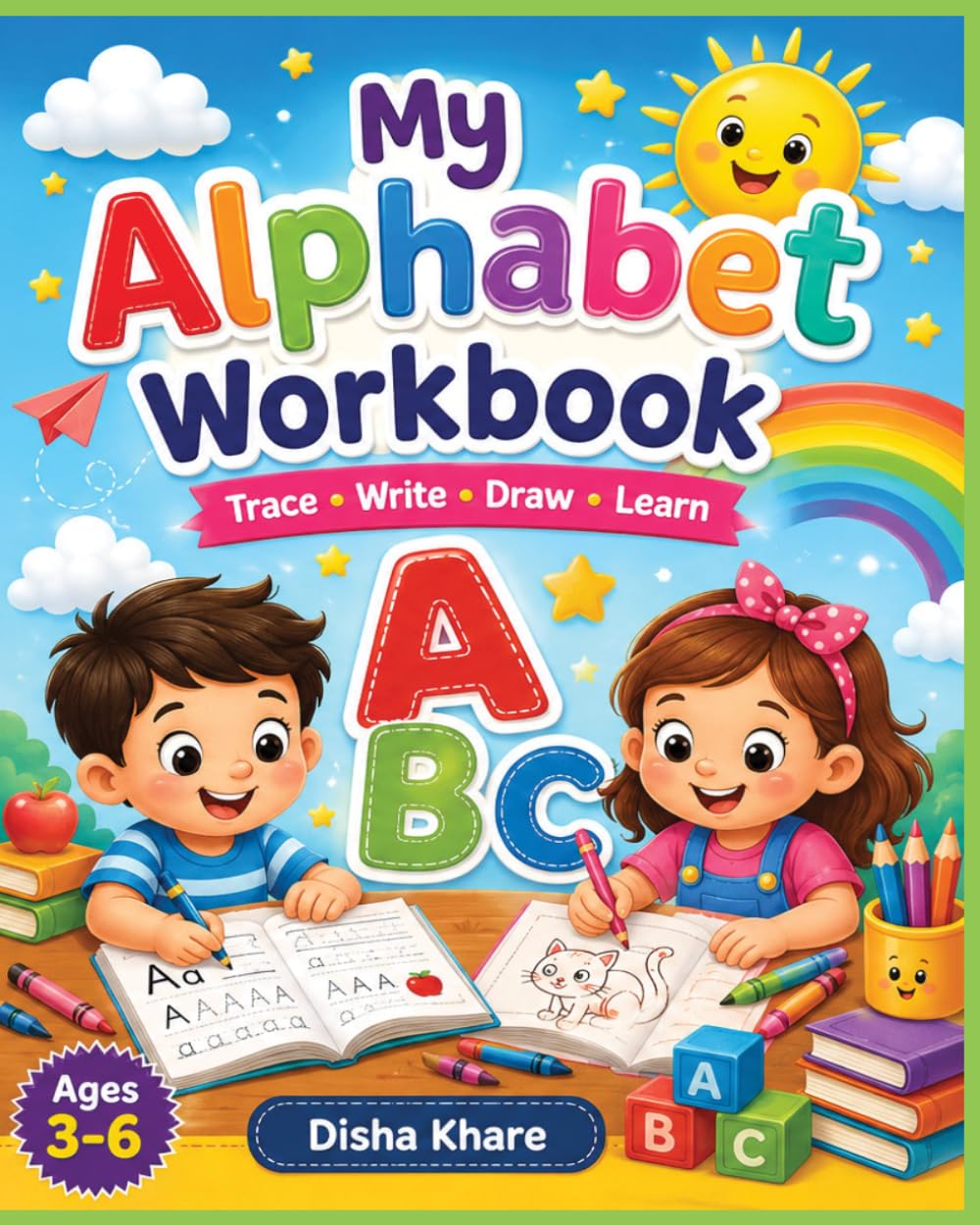 ABC Alphabet Tracing Practice Workbook for Kids: Trace, Write, Learn & Play | A to Z Letter Practice, Drawing Activities, Spot the Difference & Join the Dots for Preschooler