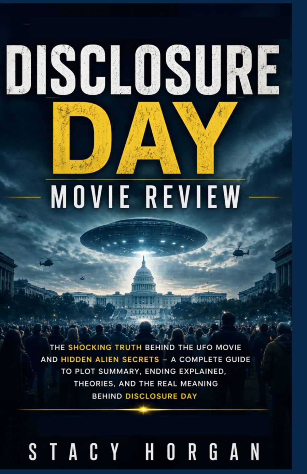 Disclosure Day Movie Review: The Shocking Truth Behind the UFO Movie and Hidden Alien Secrets – A Complete Guide to Plot Summary, Ending Explained, Theories, and the Real Meaning Behind Disclosure Day