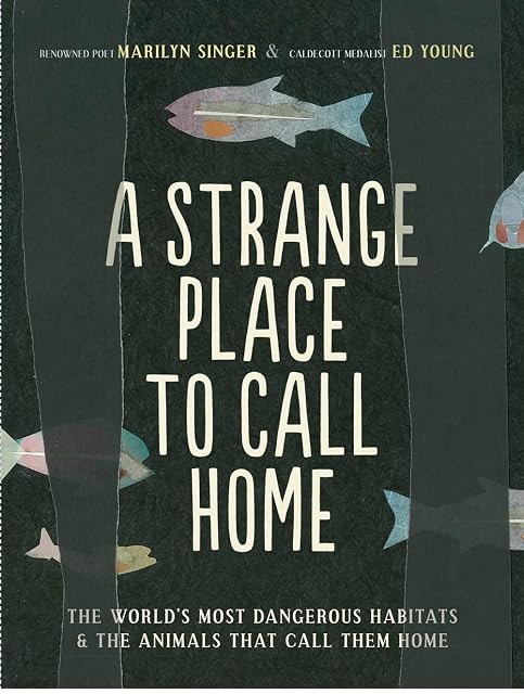 Portada de A Strange Place to Call Home: The World's Most Dangerous Habitats & the Animals That Call Them Home