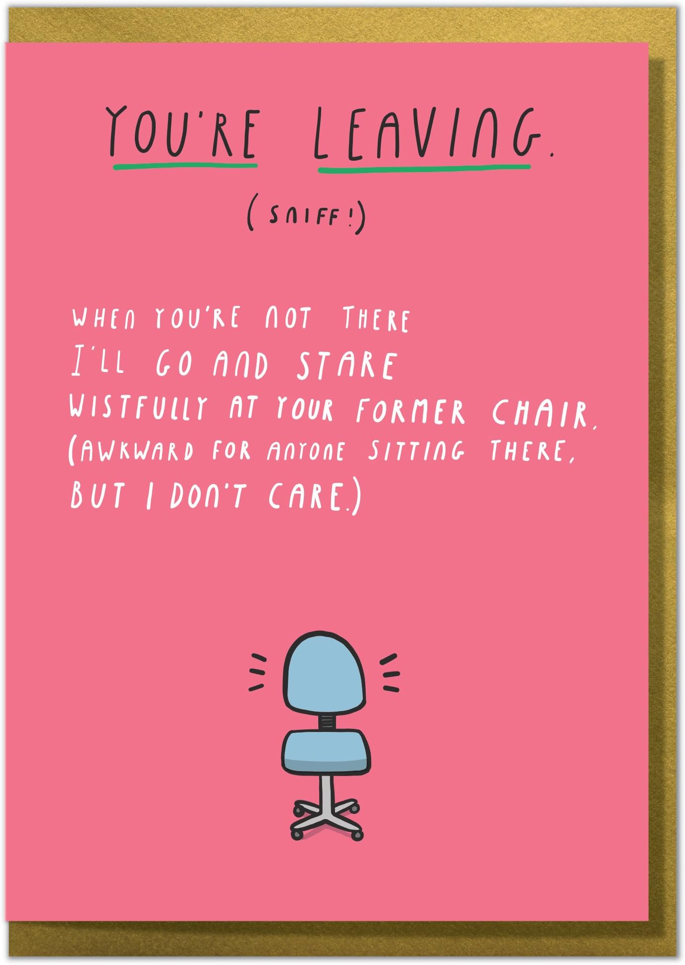 "When You're Not There, I'll Go and Stare..." Funny Leaving Card