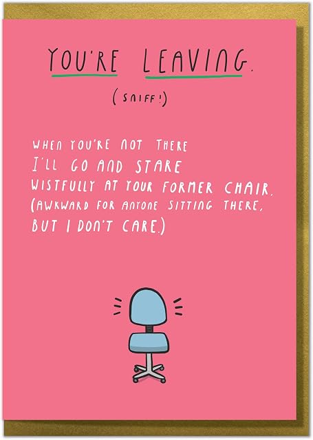 "When You're Not There, I'll Go and Stare." Funny Leaving Card