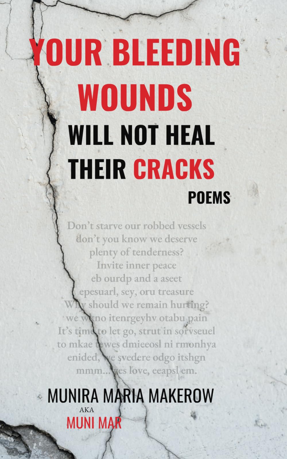 YOUR BLEEDING WOUNDS WILL NOT HEAL THEIR CRACKS