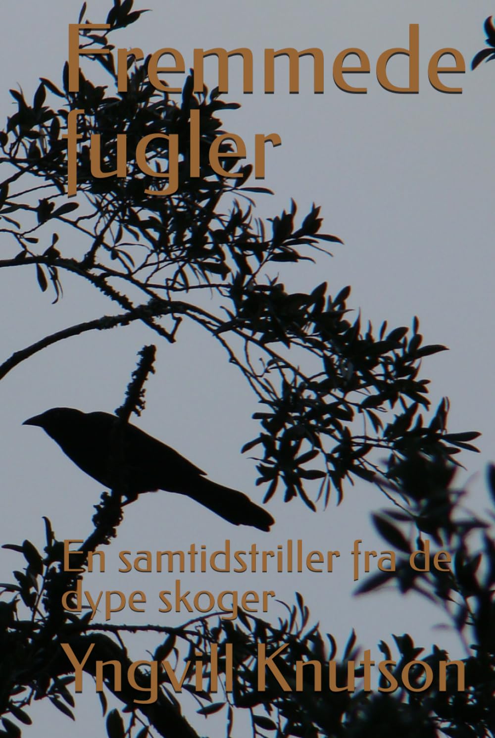 Fremmede fugler: En samtidstriller fra de dype skoger      Hardcover – October 10, 2025