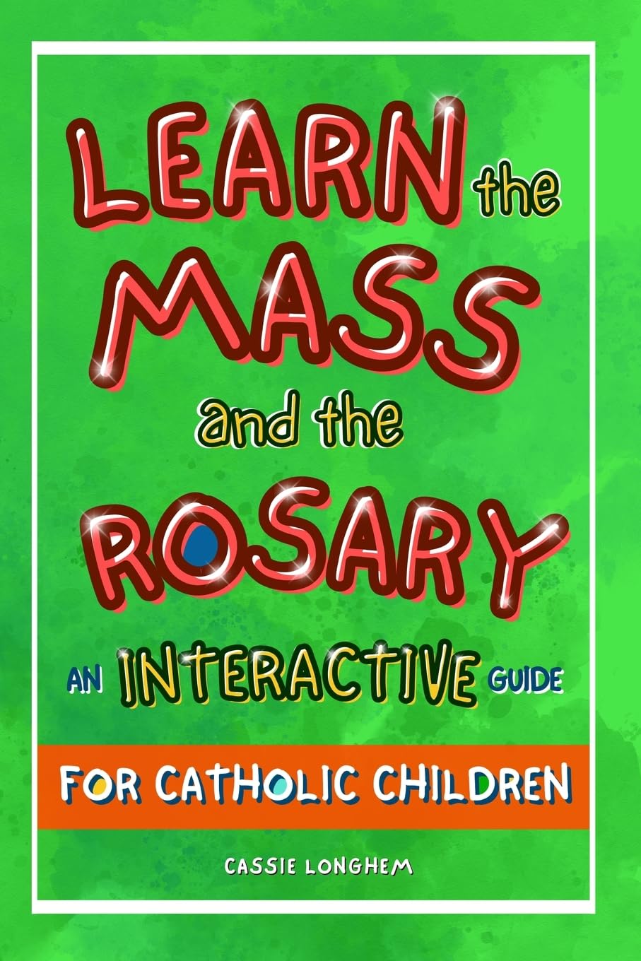 Learn the Mass and the Rosary: An Interactive Guide for Catholic Children
