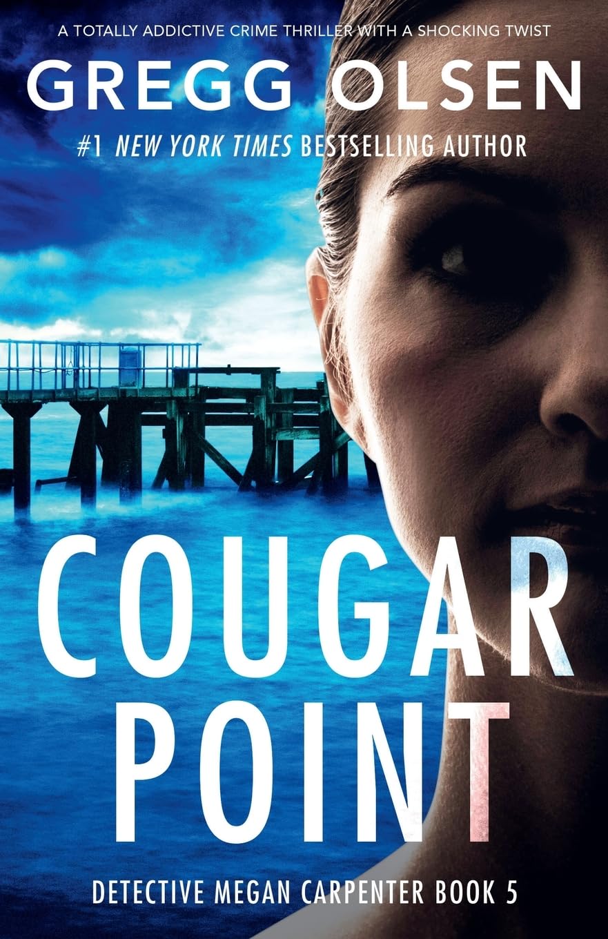 Cougar Point: A totally addictive crime thriller with a shocking twist: 5 (Detective Megan Carpenter)