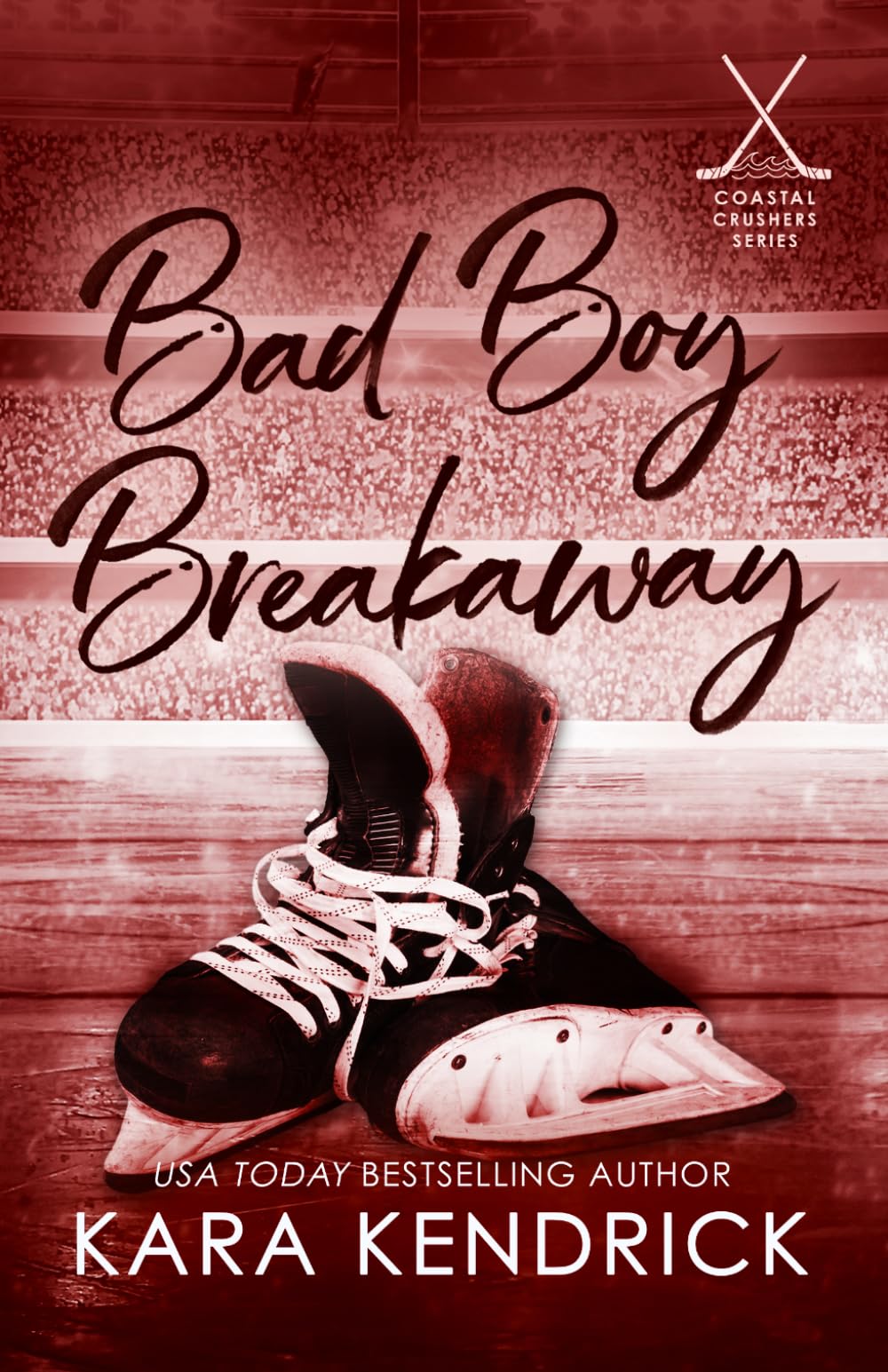 Bad Boy Breakaway: A Small Town Enemies to Lovers Hockey Romance: 2 (Coastal Crushers)