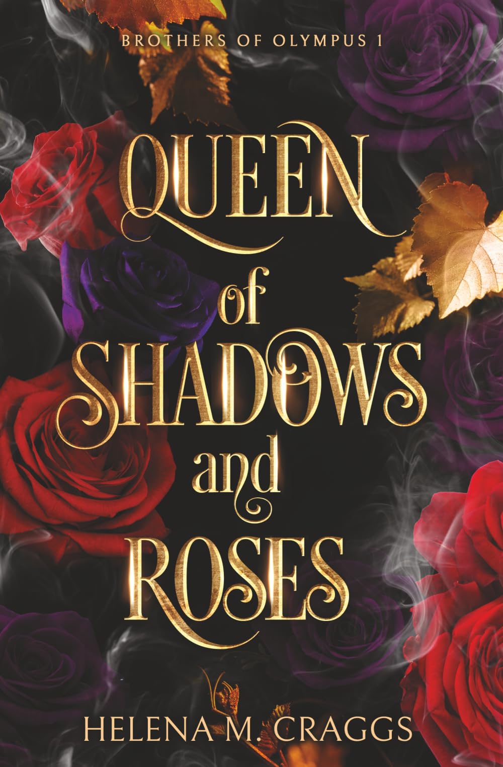 Queen of Shadows and Roses (Brothers of Olympus 1)