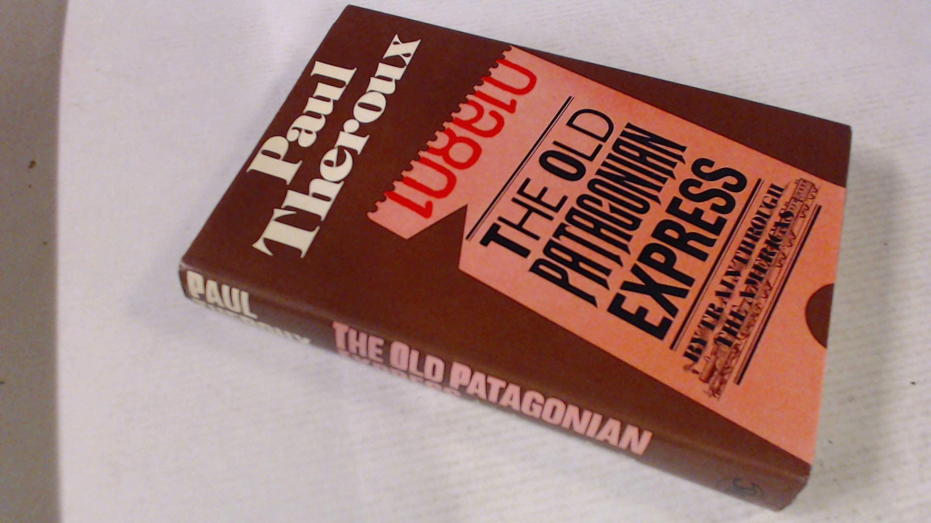 Buy Old Patagonian Express: By Train Through the Americas — BookShops.in