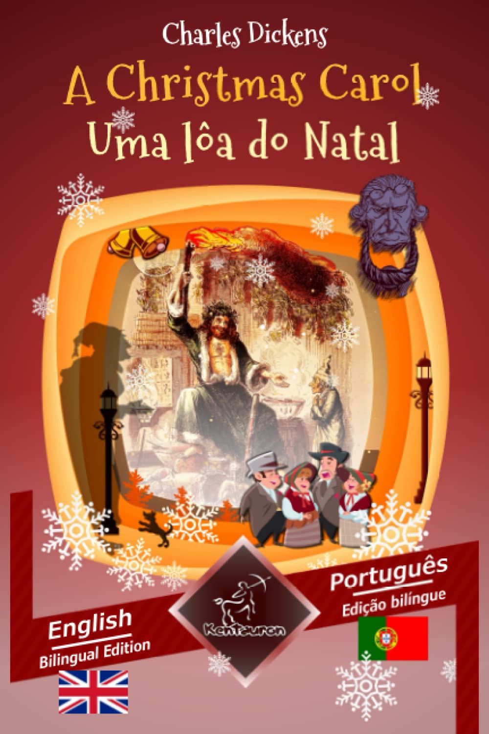 A Christmas Carol - Uma lôa do Natal: Bilingual parallel text - Texto bilíngue em paralelo: English - Portuguese / Inglês - Português