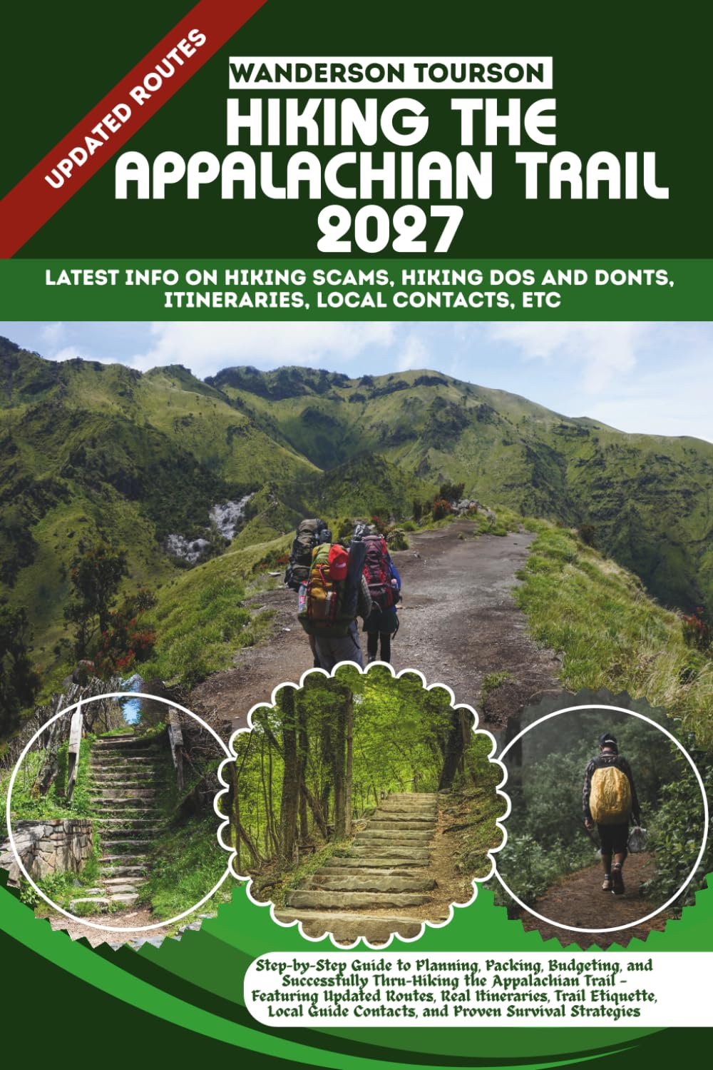 HIKING THE APPALACHIAN TRAIL 2027: Step-by-Step Guide to Planning, Packing, Budgeting, and Successfully Thru-Hiking the Appalachian Trail — Featuring ... 79 (World Careful Explorer Essential Series)