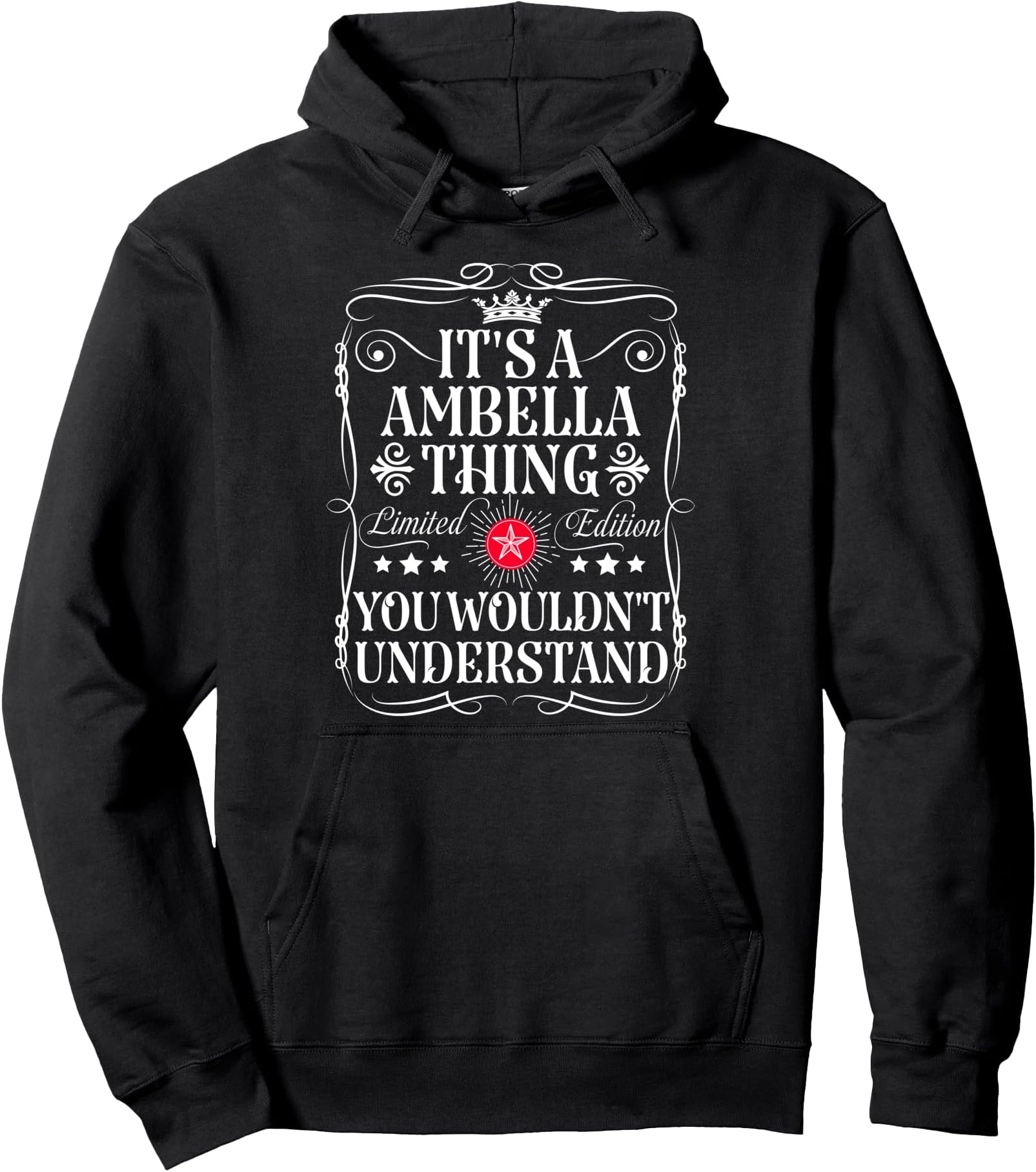 Ambella Name Its A Ambella Thing You Wouldn't Understand Pullover Hoodie