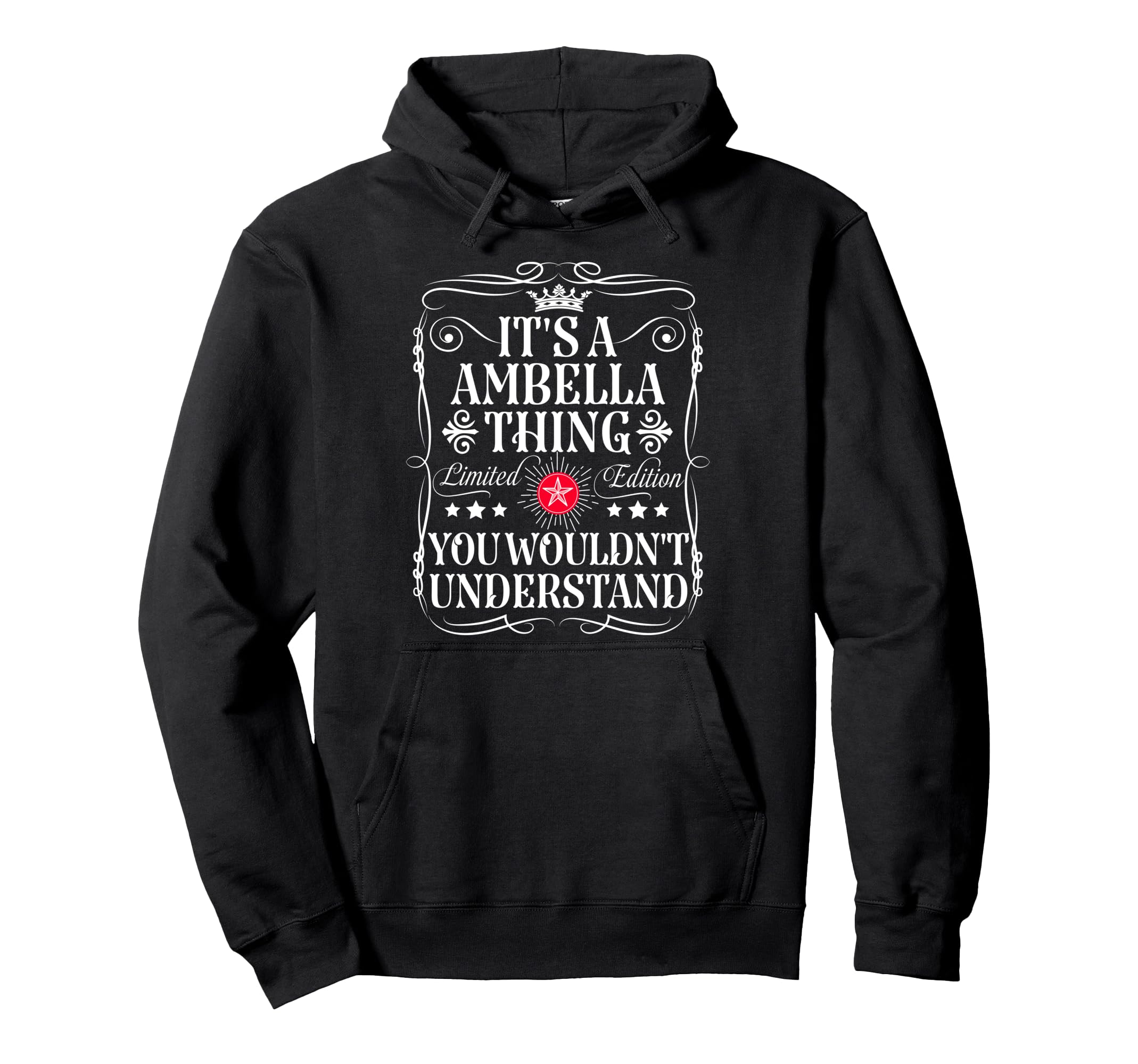 Ambella Name Its A Ambella Thing You Wouldn't Understand Pullover Hoodie