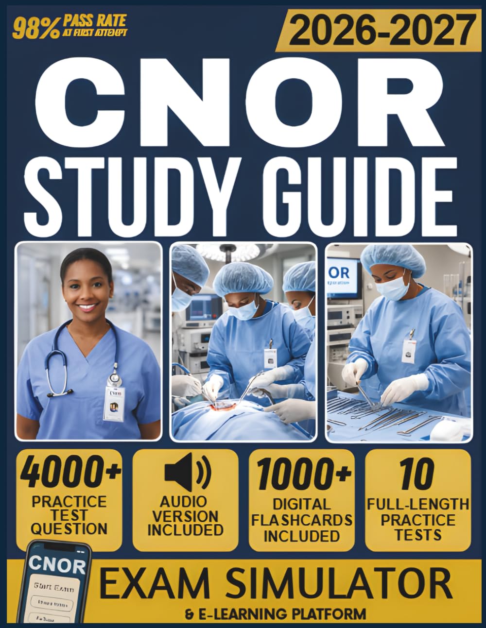 CNOR STUDY GUIDE 2026-2027: 10 Full-Length Practice Tests, 4000+ Questions, Exam Simulator, Audiobook, Flashcards & Complete Domain Mastery for Perioperative Nursing Certification