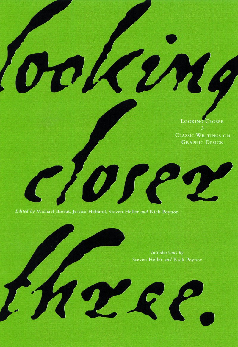 Looking Closer 3, Vol. 3: Classic Writings on Graphic Design: Critical Writings on Graphic Design