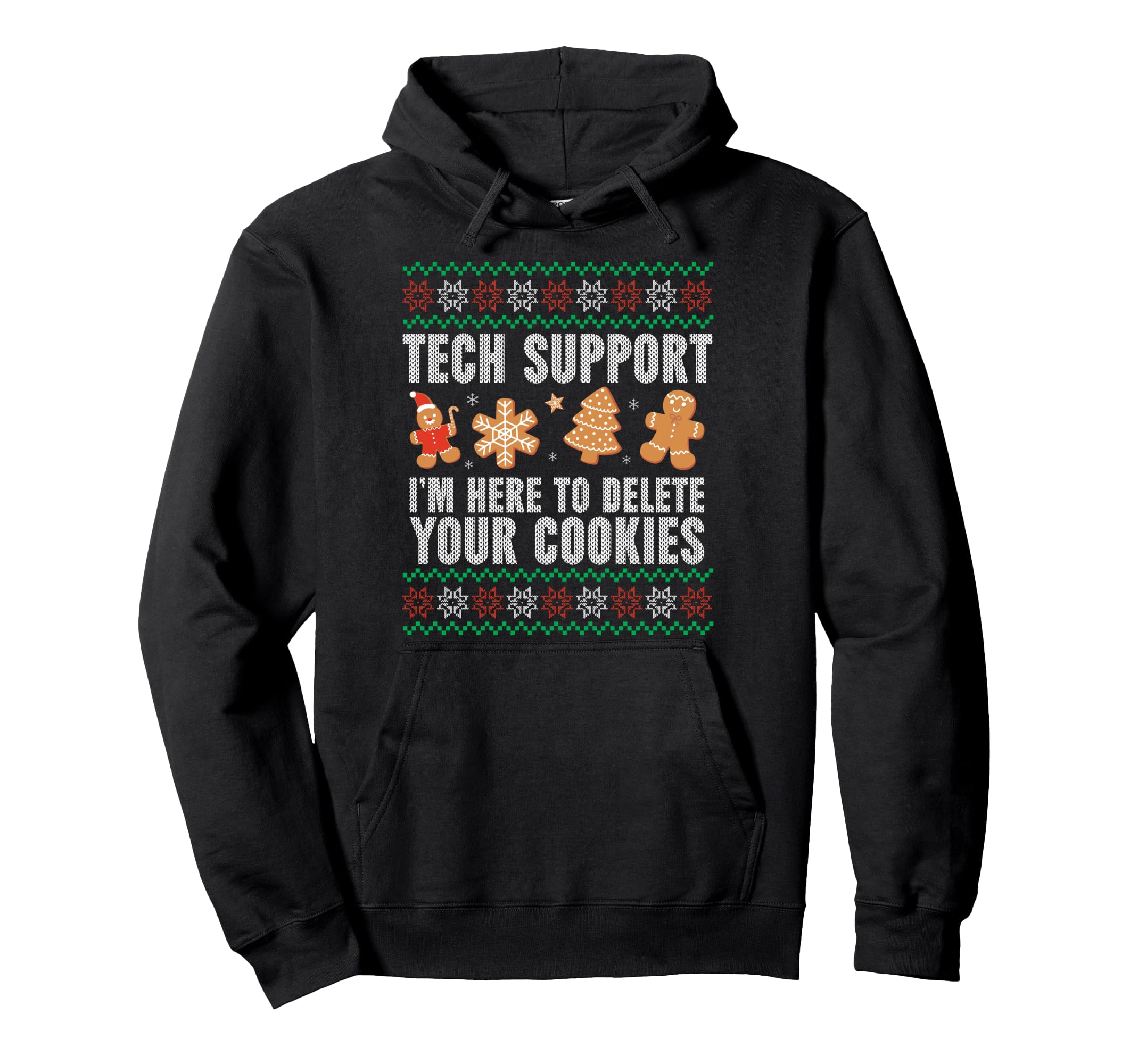 Tech-Support I’m Here To Delete Your Cookies Funny Christmas Pullover Hoodie