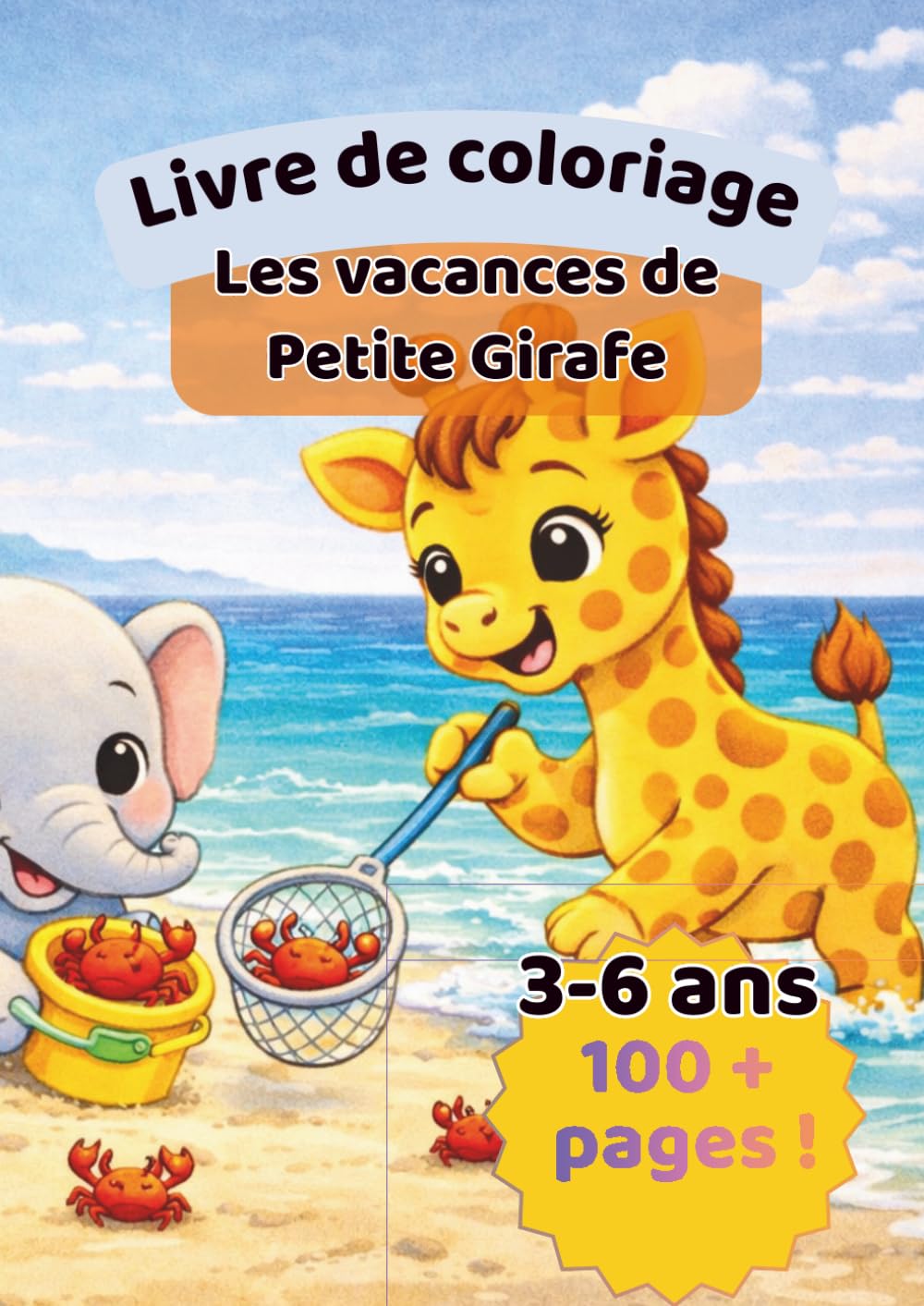 Livre de coloriages - Les vacances d'été: Petite Girafe (Livres de coloriages - Petite Girafe)