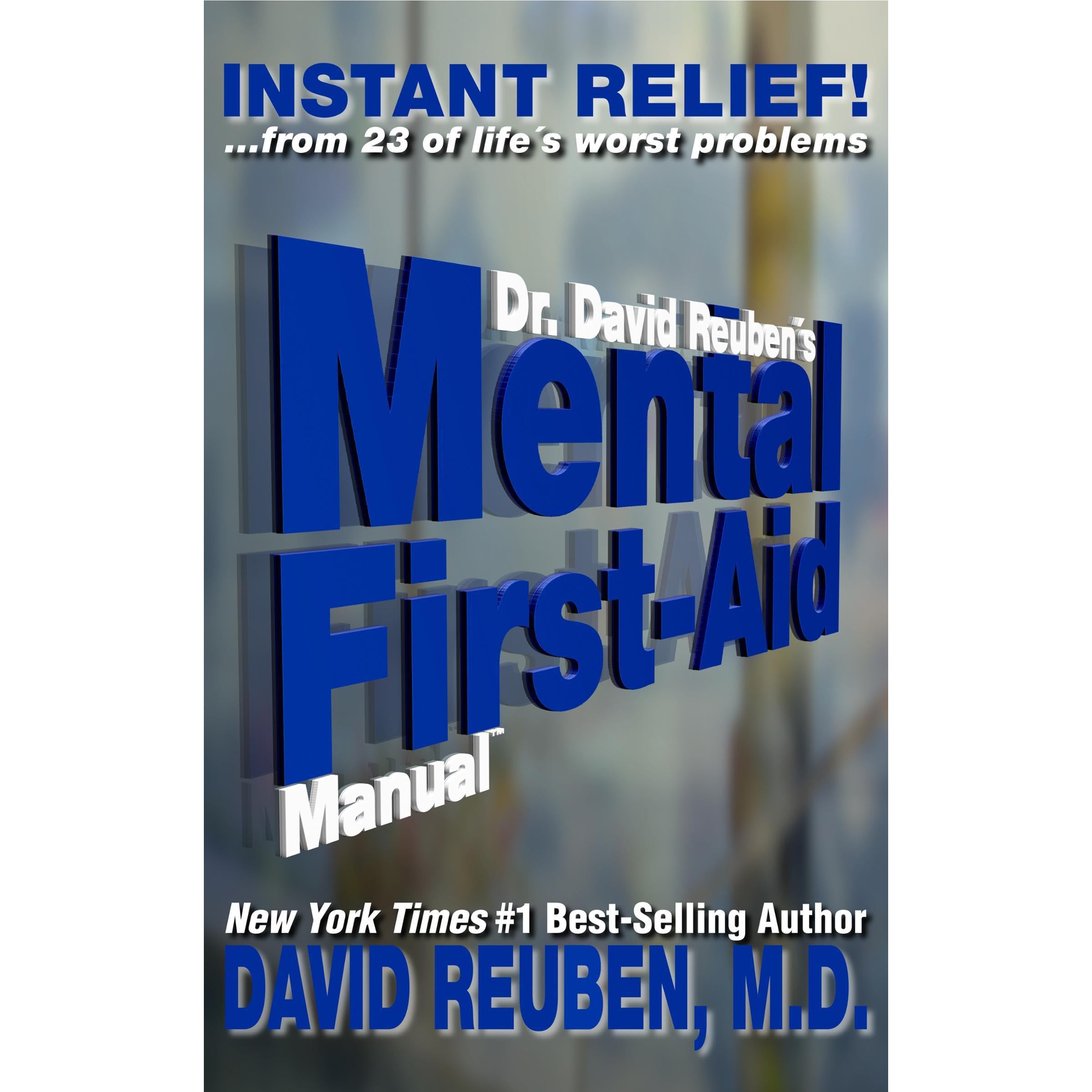 Dr. David Reuben's Mental First Aid Manual
