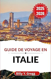 Guide de voyage en Italie 2025-2026: À la découverte de l