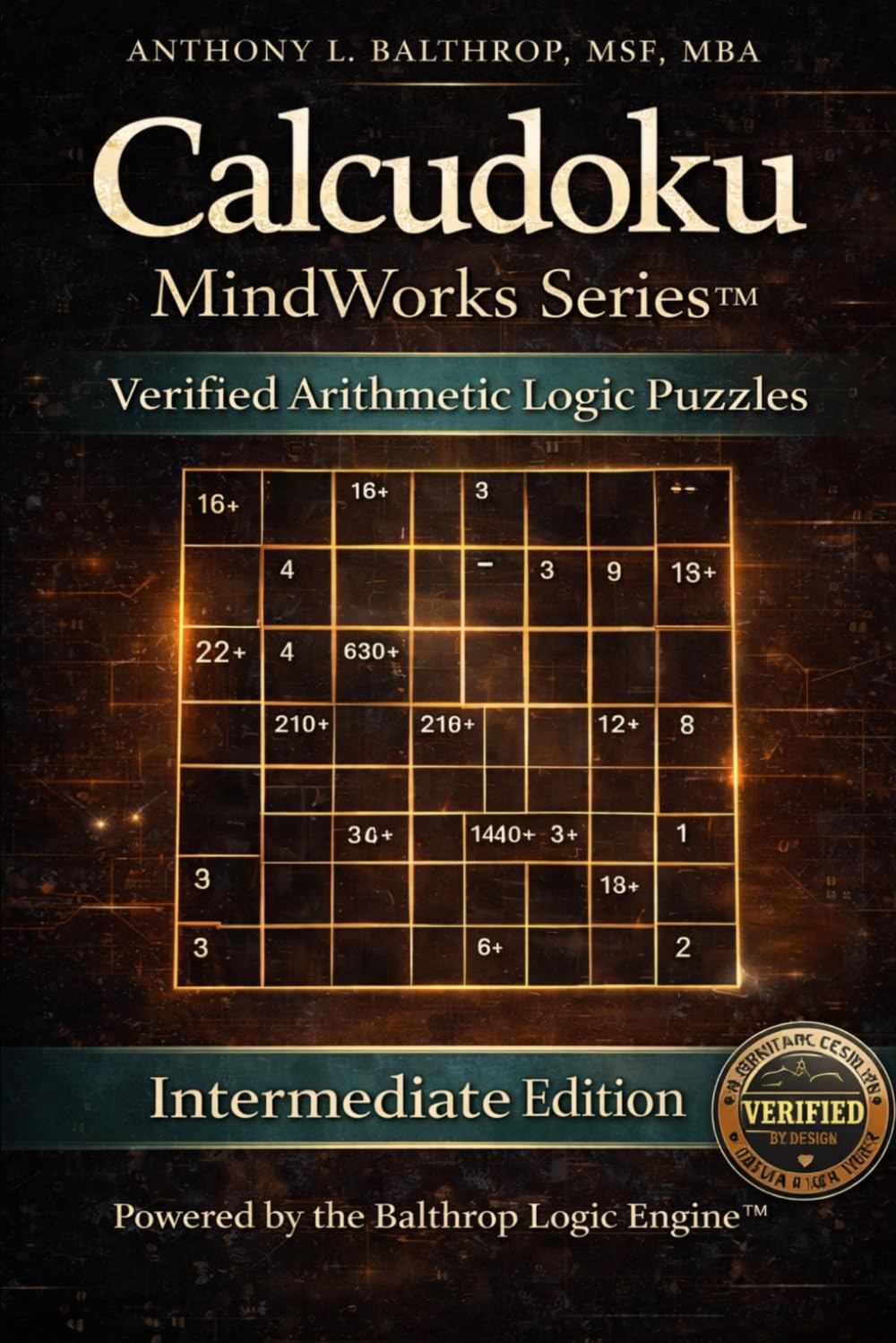 Calcudoku MindWorks Series™: Intermediate Edition (7×7 Grid • Pocket Edition 6x9): Verified Arithmetic Logic Puzzles for Skill Development (CALCUDOKU MINDWORKS SERIES™ POCKET EDITION (6X6))