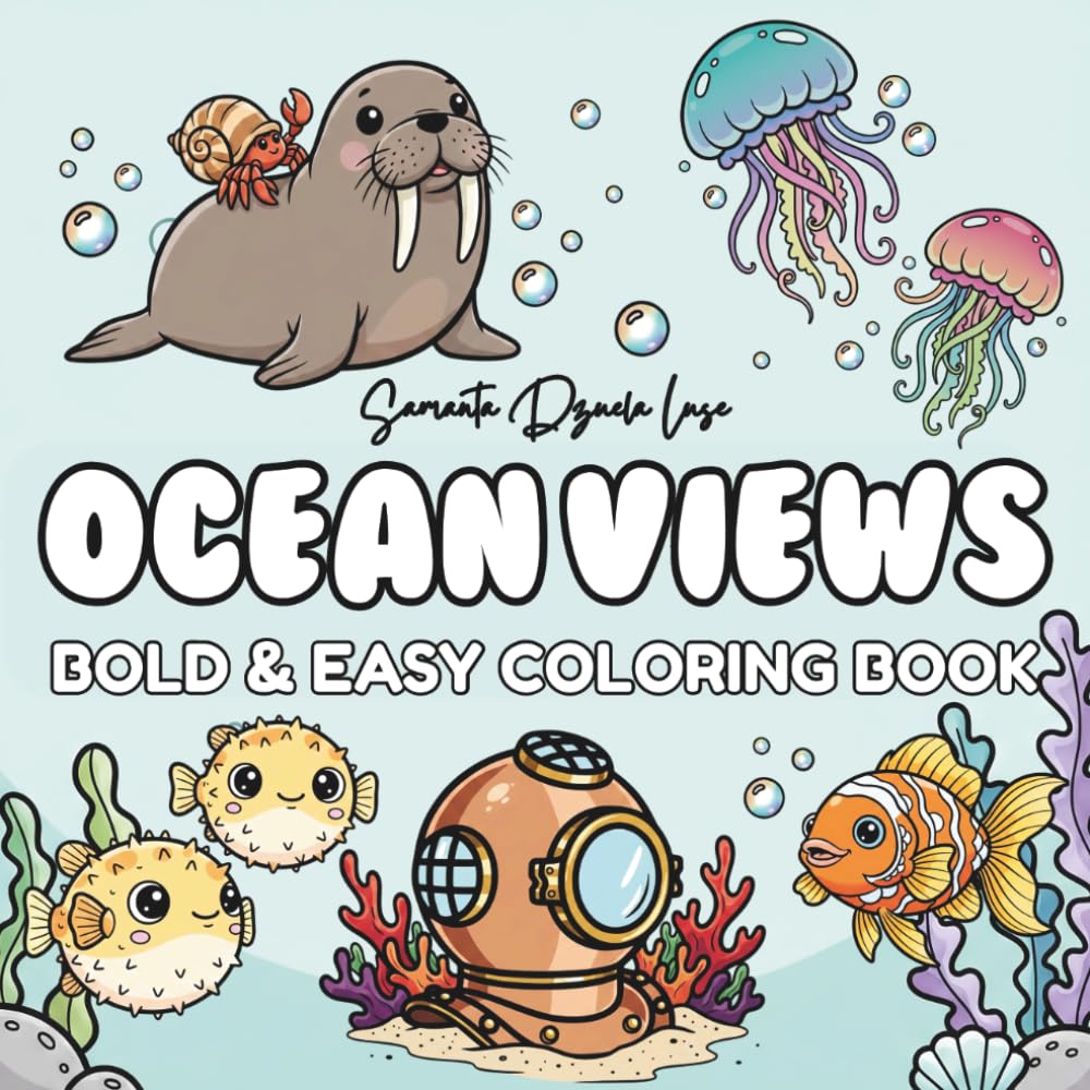 Bold & Easy Ocean Views Coloring Book: Simple Underwater Moments, Beautiful Ocean Scenes, Rich Marine Life, Coral Reefs, Fish, Dolphins, Turtles, and so much more! (Bold & Easy Coloring Journey)